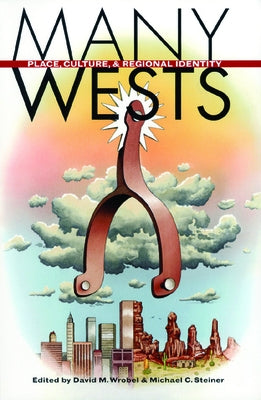 Many Wests: Places, Culture, ..(PB) by Wrobel, David M.