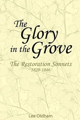 The Glory in the Grove by Oldham, Lee