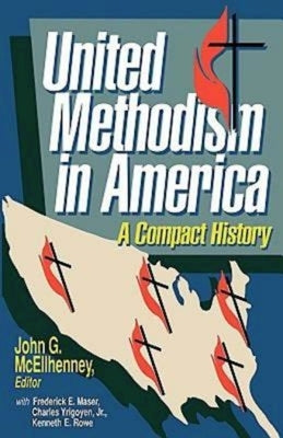 United Methodism in America: A Compact History by Yrigoyen, Charles