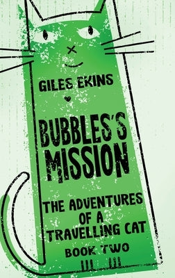 Bubbles's Mission by Ekins, Giles