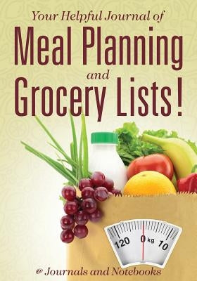 Your Helpful Journal of Meal Planning and Grocery Lists! by @. Journals and Notebooks
