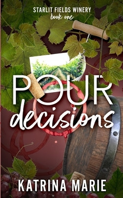 Pour Decisions by Marie, Katrina