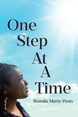 One Step At a Time by Penn, Wanda Marie