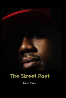 The Street Poet by Spears, Darick