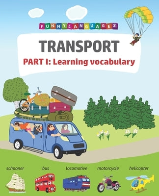 English vocabulary for kids. Transport. Part I by Funny Languages