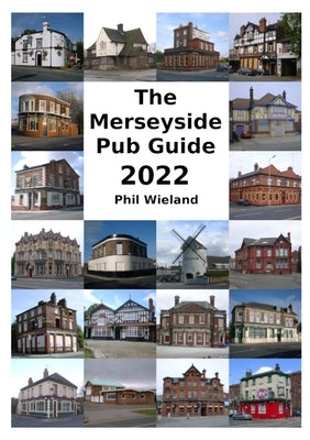 The Merseyside Pub Guide 2022 by Wieland, Phil