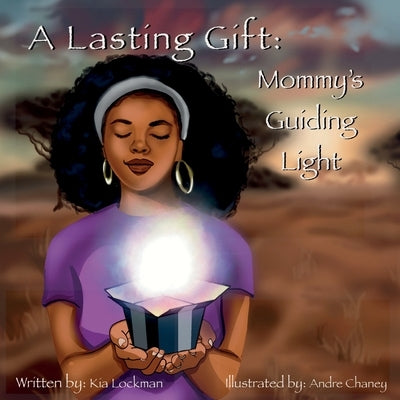 A Lasting Gift: Mommy's Guiding Light by Lockman, Kia