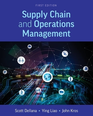 Supply Chain and Operations Management by Dellana, Scott