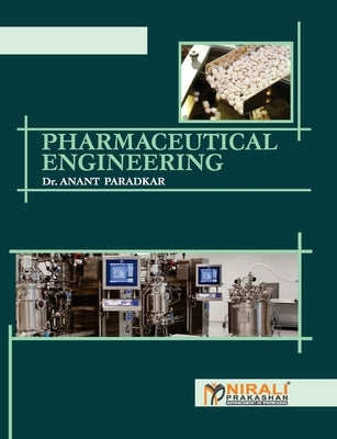 Pharmaceutical Engineering by Paradkar, Anant