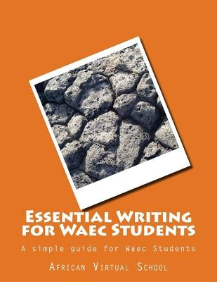 Essential Writing for Waec Students by School, African Virtual