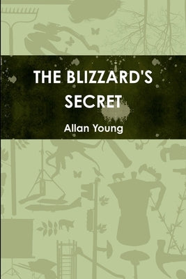 The Blizzard's Secret by Young, Allan