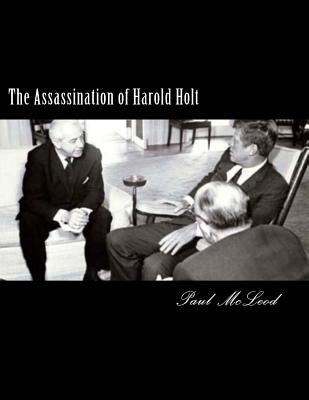 The Assassination of Harold Holt by McLeod, Paul John