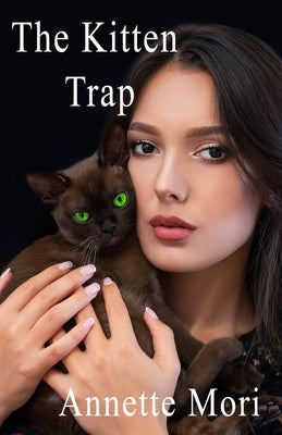 The Kitten Trap by Mori, Annette