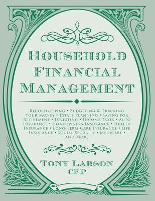 Household Financial Management by Larson Cfp, Tony