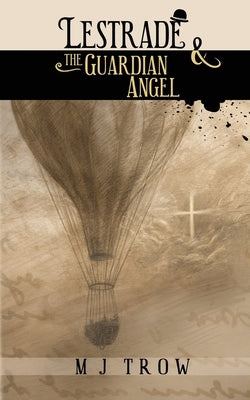 Lestrade and the Guardian Angel by Trow, M. J.