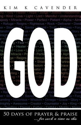 God: 50 Days of Prayer & Praise by Cavender, Kim K.