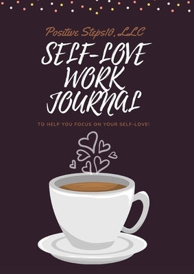 Self-Love Work Journal by Edwards, Anjalon