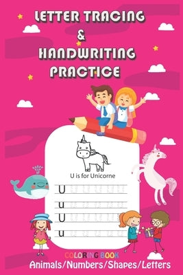 Letter Tracing & Handwriting Practice: Trace Letters and Numbers Workbook of the Alphabet and Sight Words, coloring book: coloring book/pink/activity/ by Publish, Unicorne Coloring