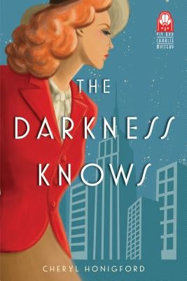 The Darkness Knows by Honigford, Cheryl