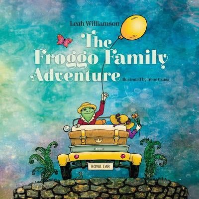 The Froggo Family Adventure by Williamson, Leah