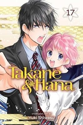 Takane & Hana, Vol. 17 by Shiwasu, Yuki