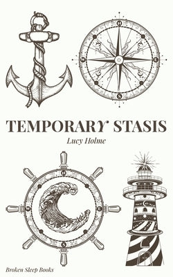 Temporary Stasis by Holme, Lucy