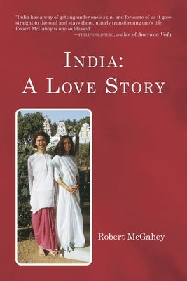 India: : A Love Story by McGahey, Robert