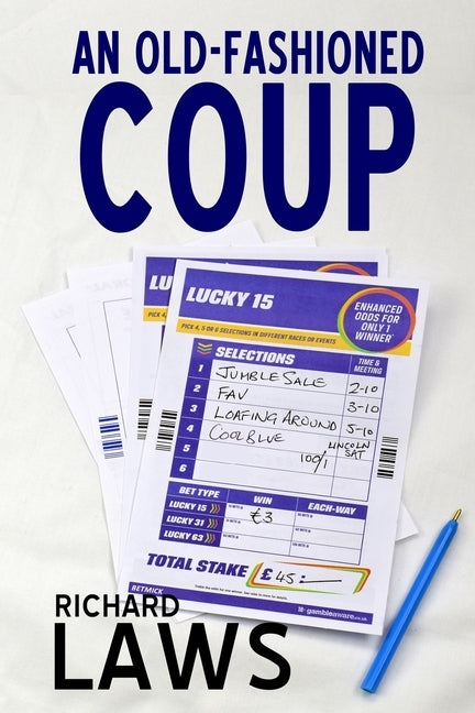 An Old-Fashioned Coup: A horse racing story by Laws, Richard