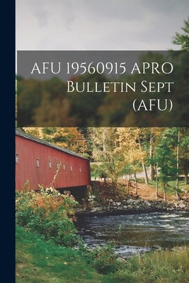 AFU 19560915 APRO Bulletin Sept (AFU) by Anonymous