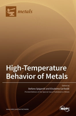 High-Temperature Behavior of Metals by Gariboldi, Elisabetta
