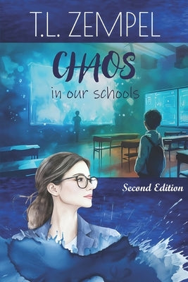 CHAOS in our schools by Zempel, T. L.