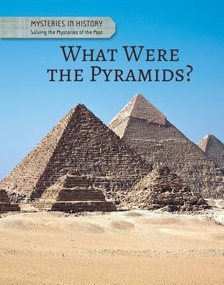 What Were the Pyramids? by Samuels, Charlie