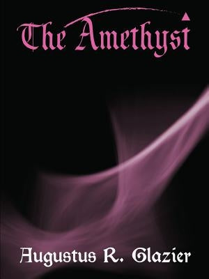 The Amethyst by Glazier, Augustus
