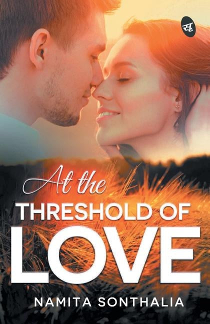 At The Threshold of Love by Sonthalia, Namita