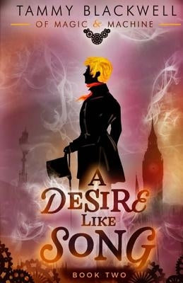 A Desire Like Song by Blackwell, Tammy