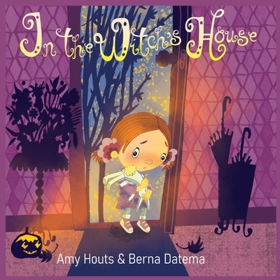 In the Witch's House by Houts, Amy