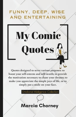 My Comic Quotes by Chorney, Marcia
