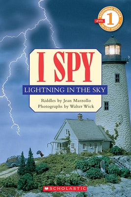 I Spy Lightning in the Sky (Scholastic Reader, Level 1): I Spy Lightning in the Sky by Marzollo, Jean