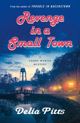 Revenge in a Small Town: A Vandy Myrick Mystery by Pitts, Delia