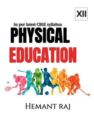 Physical Education Notes class 12 by Raj, Hemant