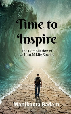 Time to Inspire by Badam, Manikanta