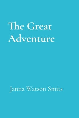 The Great Adventure by Smits, Janna