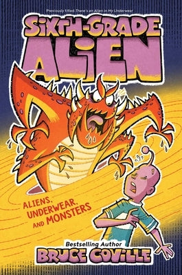 Aliens, Underwear, and Monsters: Volume 11 by Coville, Bruce