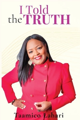 I Told the Truth by Lahari, Taamico