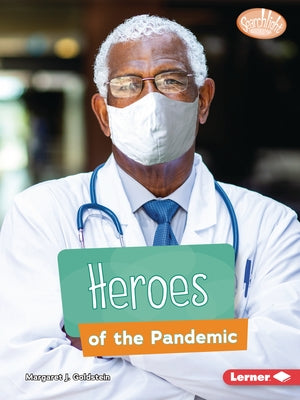 Heroes of the Pandemic by Goldstein, Margaret J.