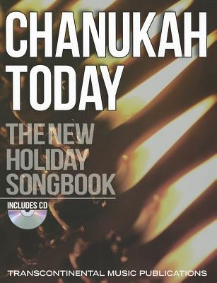 Chanukah Today: The New Holiday Songbook [With CD (Audio)] by Hal Leonard Corp