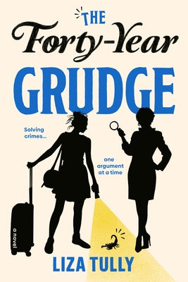 The Forty-Year Grudge by Tully, Liza
