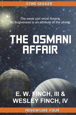 Star Seeker: The Osmani Affair: A Novel of the Third COlonial War by Finch, Wesley, IV