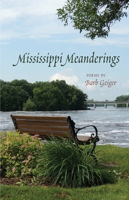 Mississippi Meanderings by Geiger, Barb