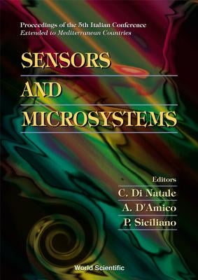 Sensors and Microsystems - Proceedings of the 5th Italian Conference - Extended to Mediterranean Countries by D'Amico, Arnaldo